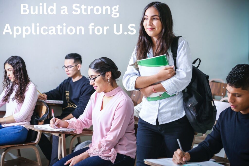 Build a Strong Application for U.S